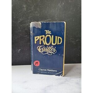 The Proud Castles By Clayton Matthews Paperback